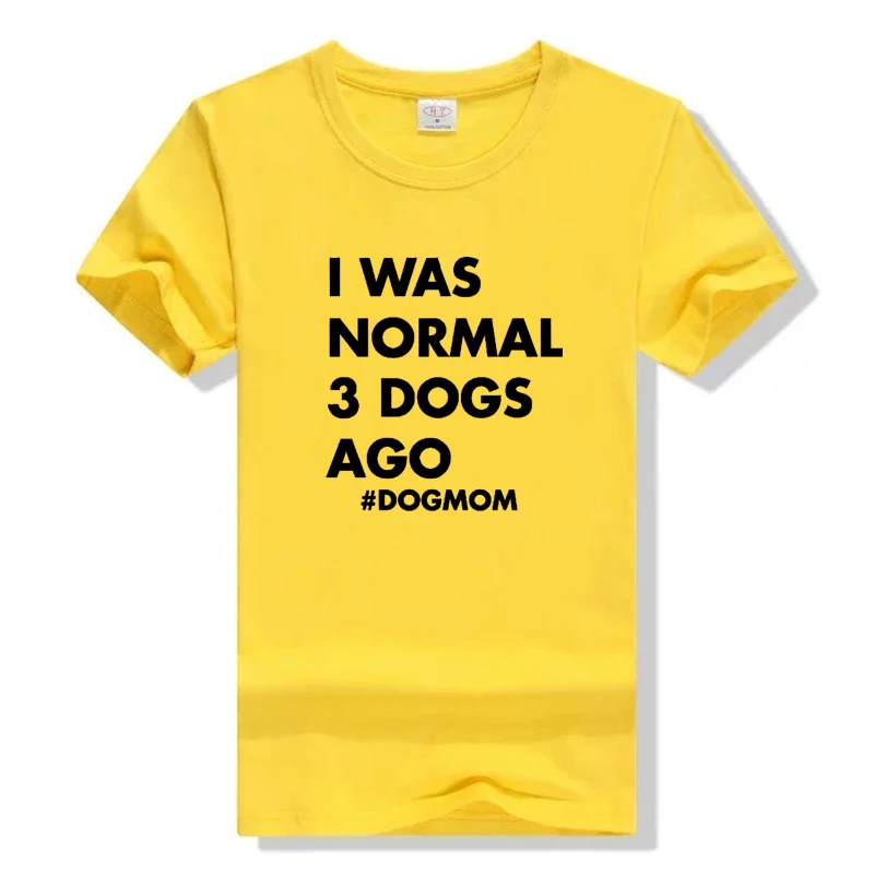 Хлопковая Повседневная футболка с надписью Dog Mom и I Was Normal 3 Life | Женская одежда