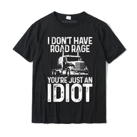 mens funny truck driver trucker gift i dont have road rage t shirt cotton t shirt for men birthday tees new design funny