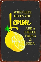 funny vintage when life gives you lemon add a little vodka and soda metal tin signfor movie home garage store bar cafe farm