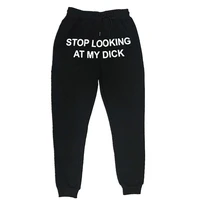 letter print sweat pant stop looking at my dick hip hop women sweatpants high waist hippie men joggers dropshipping trousers
