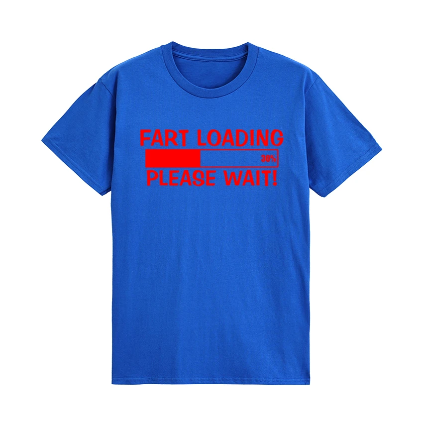 

Fart Loading Please Wait T Shirt Short Sleeve Cotton O-Neck Tee FUNNY T-Shirts Loose Comfortable Clothes Gift