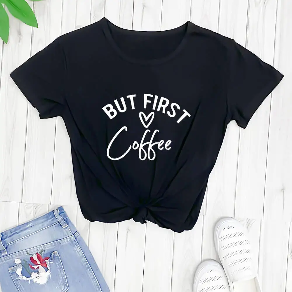 Рубашка But First Coffee Lover Новое поступление Женская Повседневная забавная футболка