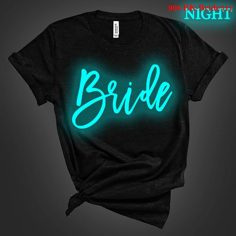 

Bride Graphic T-shirt Luminous Tshirt Women Bachelor party T Shirt Anime Top Tees Male woman kawaii tshirts Baby of Honor tshirt