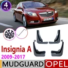 Для Opel Insignia 2009  2017 MK1 Брызговики Fender брызговик Всплеск закрылки аксессуары для брызговиков Vauxhall Холден 2008 2009 2010