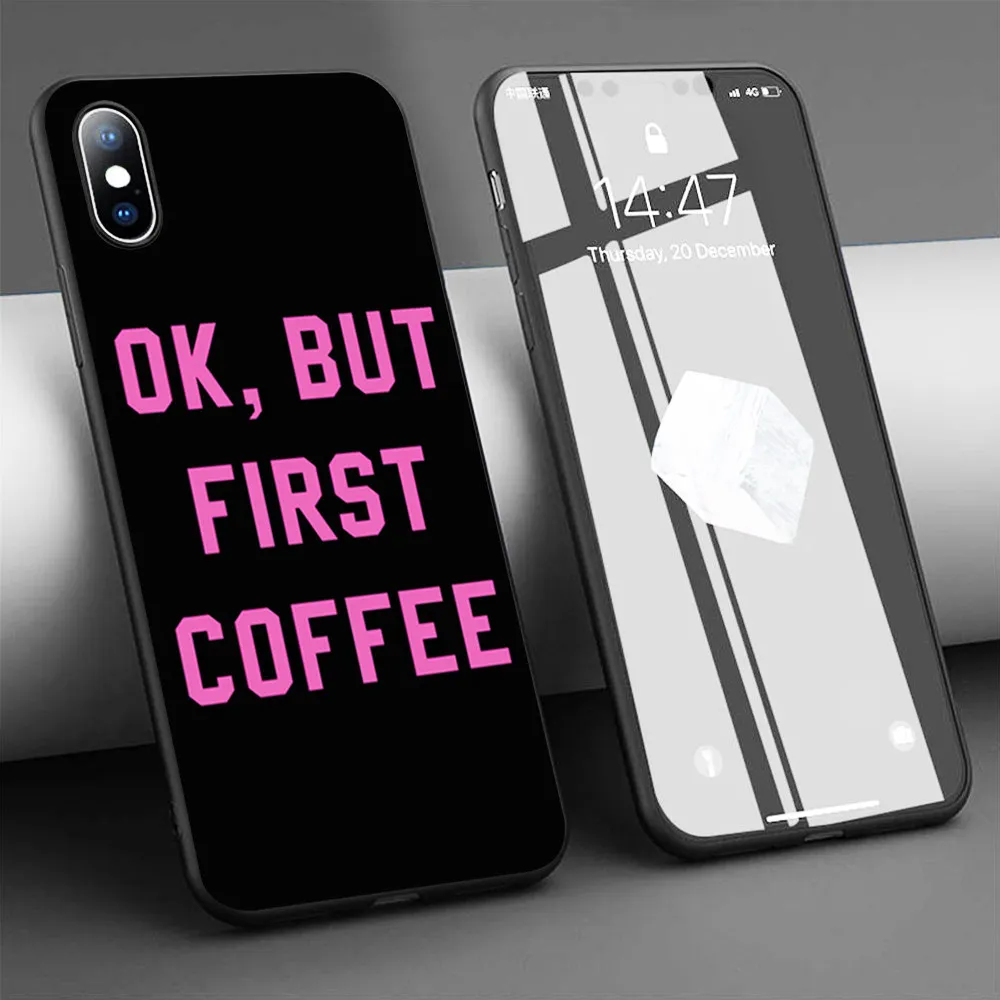 Чехол для телефона ok but first coffee черный мягкий силиконовый чехол iPhone 11 Pro Max X 5S 6 6S XR XS