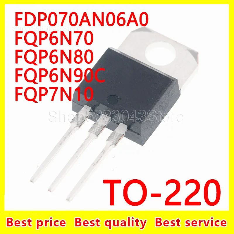

(10piece)100% New FDP070AN06A0 FQP6N70 FQP6N80 FQP6N90C FQP7N10 TO-220 Chipset