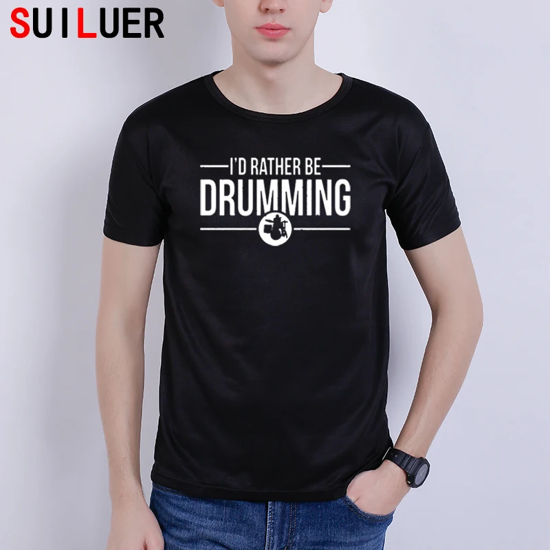 

New Fashion T Shirts I'd Rather Be Drumming Tshirts Sports Short Sleeve band drums music gift rock drummer hip Men T-shirts