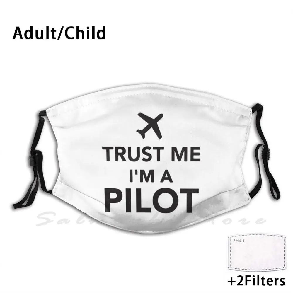 Надпись Trust Me я пилот моющийся фильтр противопылевая маска для рта поверьте