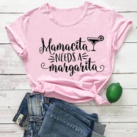 mamacita needs a margarita funny women t shirt new arrival casual funny t shirt mothers day gift mom lift shirt