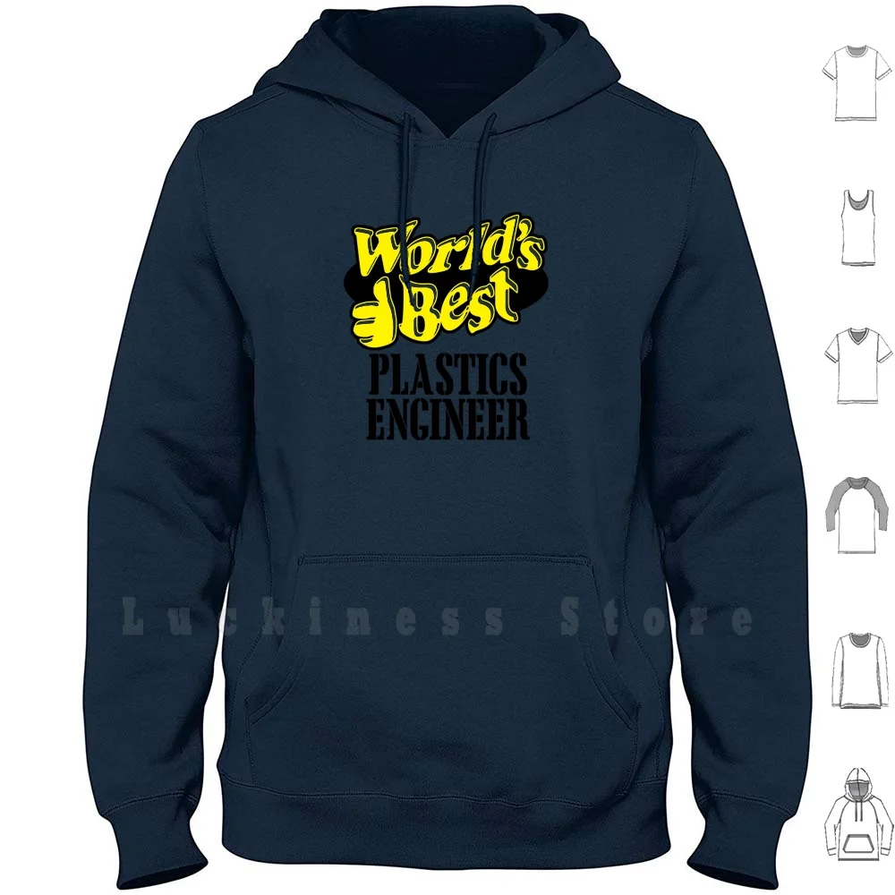 

The Best Plastic Engineer In The World Hoodies Long Sleeve Better Engineer World Plastic Mechanical