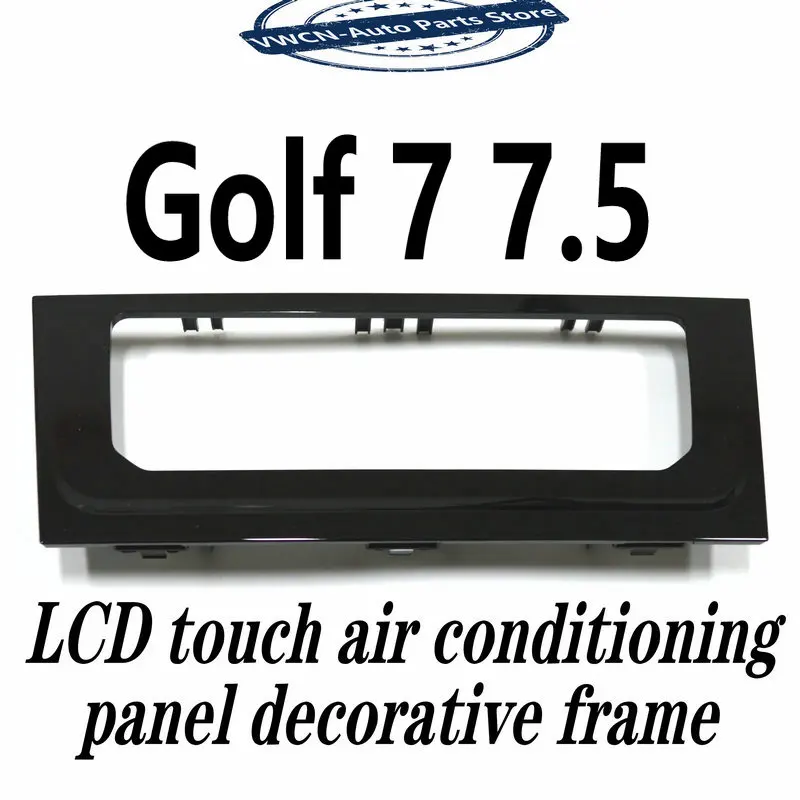 

LCD touch air conditioning decorative frame, suitable for V W Golf 7 7.5 Tiguan mk2 Passat B8 Arteon Atlas Superb Kodiak Troc