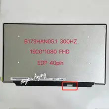 Original 17.3-Inch IPS FHD LED LCD Display Panel B173HAN05.1 300Hz 1920x1080 EDP 40PIN 100% sRGB Tested