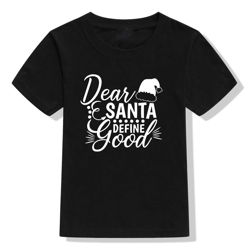 Dear Santas/детская Рождественская футболка с надписью «Dear Santas Define Good» футболка для мальчиков и девочек праздничная одежда Забавные футболки, Прямая поставка, модная одежда