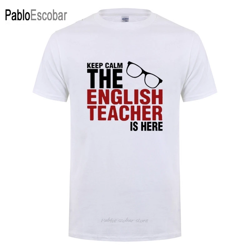 Keep Calm The английский Teacher Is Here Custom смешные футболки для мужчин и женщин летние