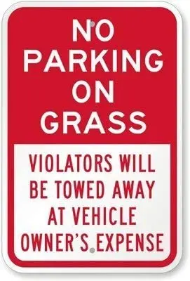 

Warning Sign No Parking on Grass, Violators Will Be Towed Away at Vehicle Owner's Expense Sign Road Sign Business Sign Aluminum