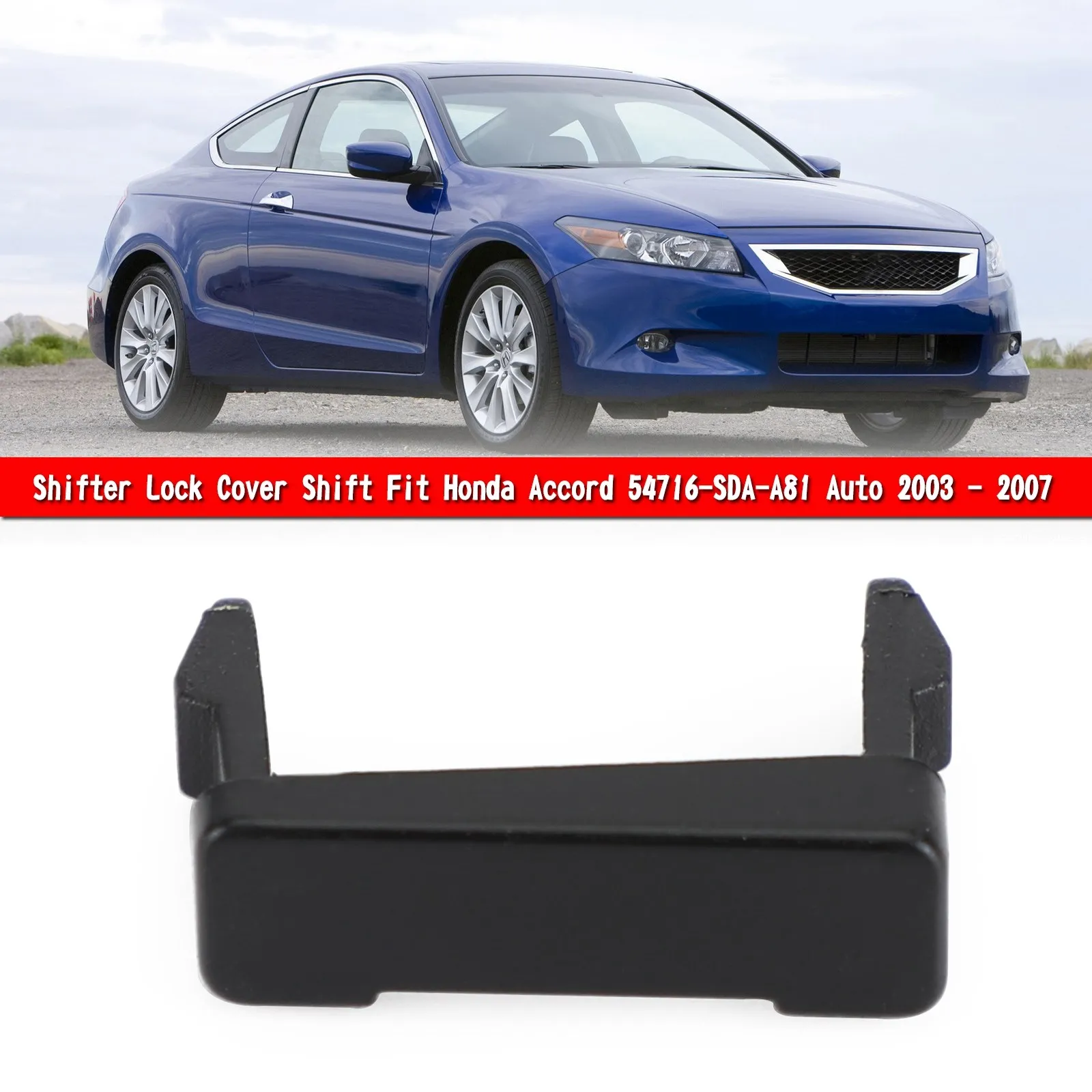 

Artudatech Shifter Lock Cover Shift Fit For Honda Accord 54716-SDA-A81 Auto 2003-2007 Car Accessories