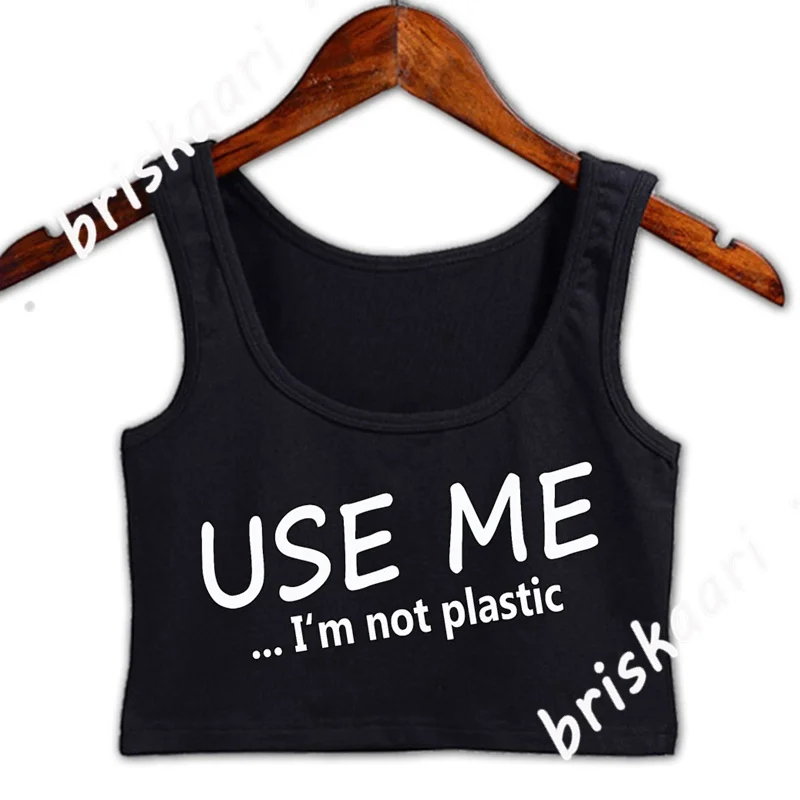 

Женский укороченный топ с круглым вырезом Use Me I'm Not Plastic