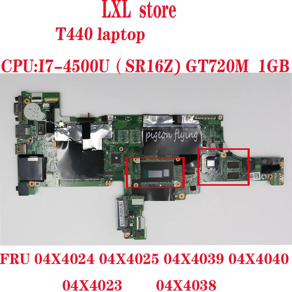

Материнская плата T440 для ноутбука Thinkpad VIVL0 NM-A101 CPU:I7-4500U GPU GT720M 1GB FRU 04X4024 04X4025 04X4039 04X4040 OK