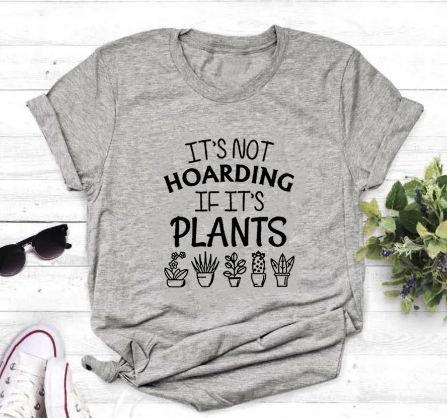 

It's Not If It's Plant T Shirts Women Cotton Summer Short Sleeve O-neck Tee Shirt Femme Casual Tshirt Women Loose Camiseta Mujer