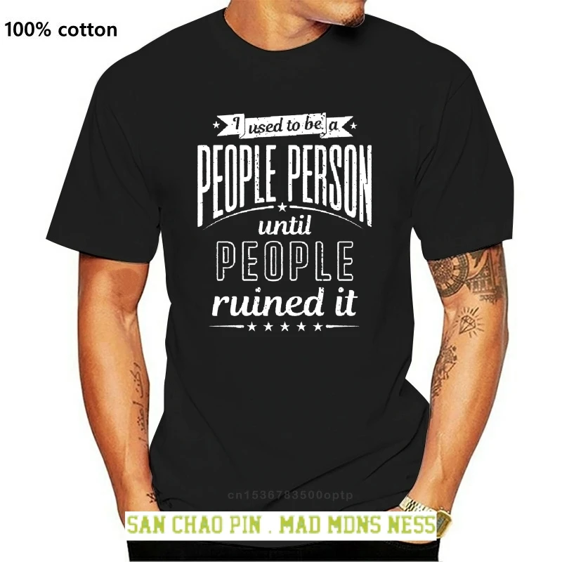 

I Used to Be a People Person T-Shirt Funny Sarcasm Humor Friends Mens Tee Shirt
