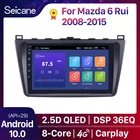 Seicane 9-дюймовый 2din Android 10,0 автомобильное радио Wi-Fi GPS-навигатор плеер для Mazda 6 Rui 2008 2009 2010 2011 2012 2013 2014 2015