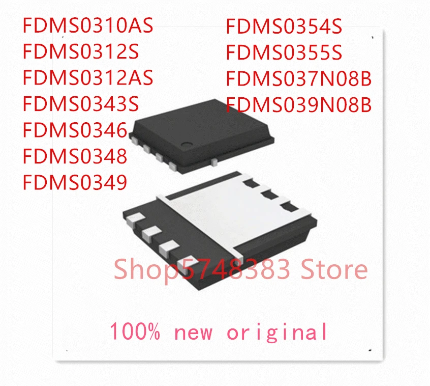 10 шт./лот FDMS0310AS FDMS0312S FDMS0312AS FDMS0343S FDMS0346 FDMS0348 FDMS0349 FDMS0354S FDMS0355S FDMS037N08B FDMS039N08B
