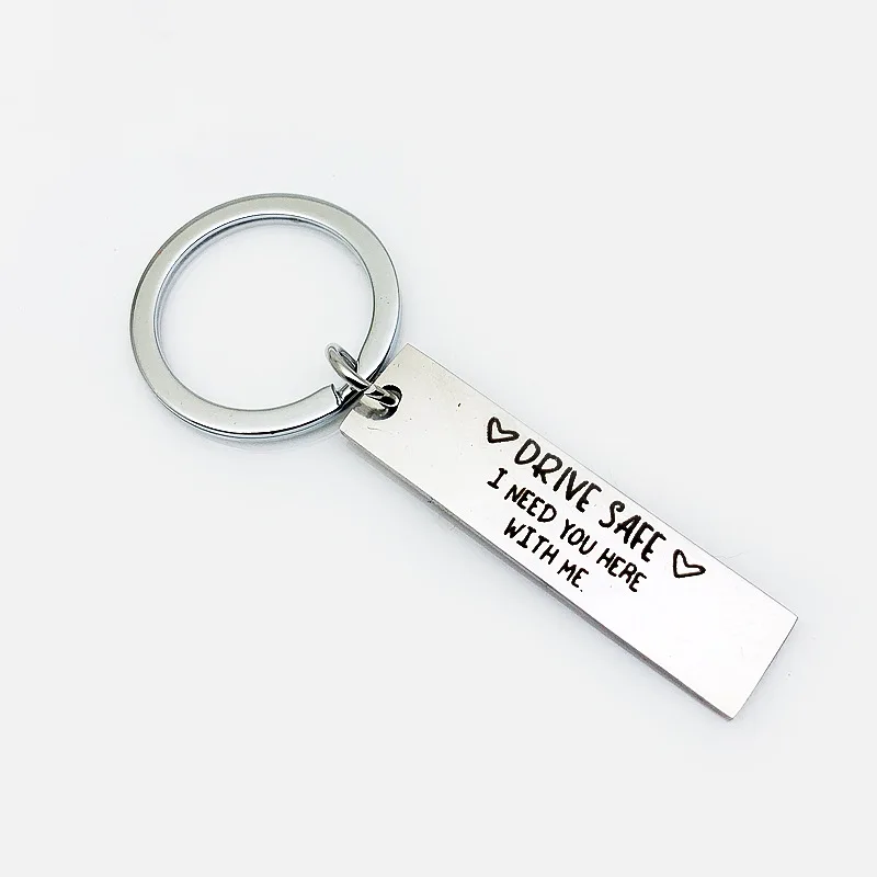 DRIVE SAFE Keychain Водительские Брелоки для ключей, сейф, мне нужно, чтобы вы были здесь со мной, семейные украшения из нержавеющей стали, Брелоки-украшения, лучшие подарки для водителя - Цвет: DRIVE SAFE Keychain