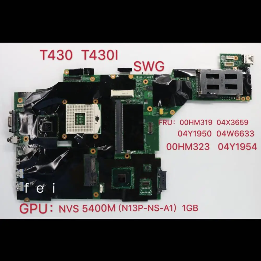 Материнская плата T430 T430I для ноутбука Thinkpad QM77 GPU: NVS 5400M FRU 1 ГБ DDR3 00HM319 04X3659 04Y1950 04W6633