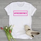 # Freebritney женские футболки 90-х фанатов женщин Harajuku черный топ свободные Britney Графические футболки феминизм цитаты свобода одежда Прямая поставка