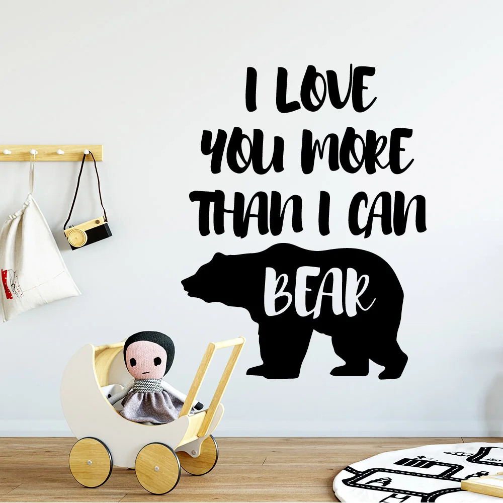 

I Love You More Than I Can Bear Cartoon Wall Decals Pvc Mural Art Diy Poster For Kids Rooms Diy Home Decoration Decoration