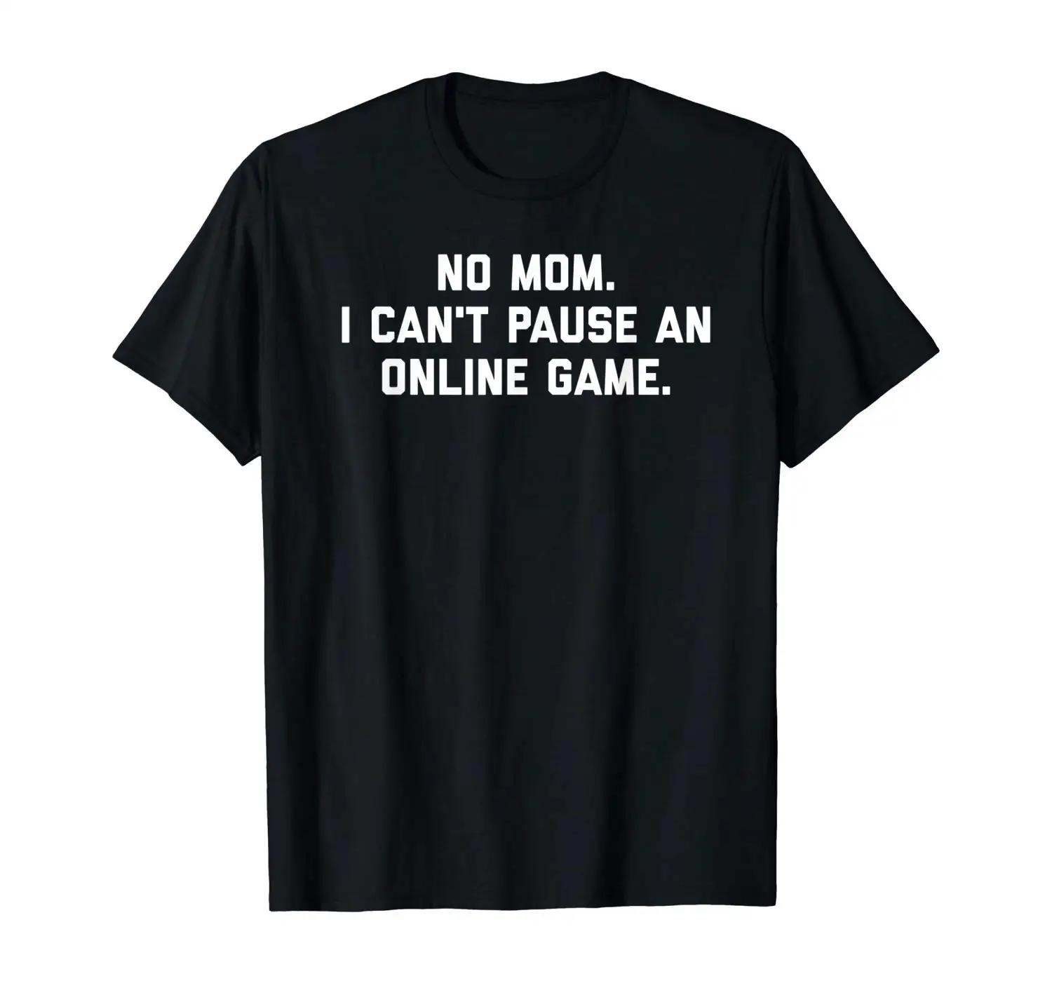 Забавная футболка с надписью No Mom I Can't Pause A Online Game | Мужская одежда