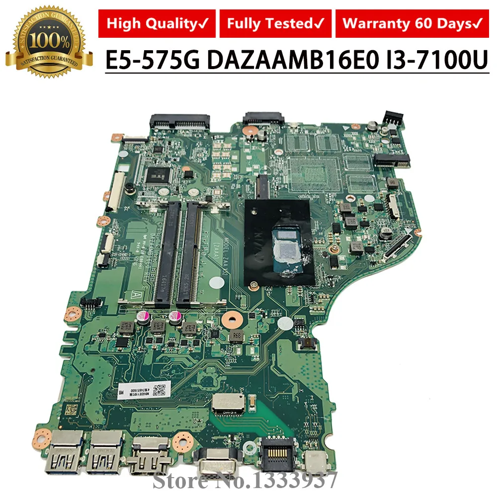 DAZAAMB16E0 I3 7100U SR2ZW материнская плата для ноутбука Acer Aspire E5 575 575G 575TG F5 573 774G ZAA X32