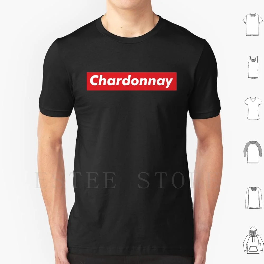 

Chardonnay T Shirt Print Cotton Wine Red Wine White Wine Wine Wine Wine Wine Wine Lover For Wine Lover Christmas Valentines Day