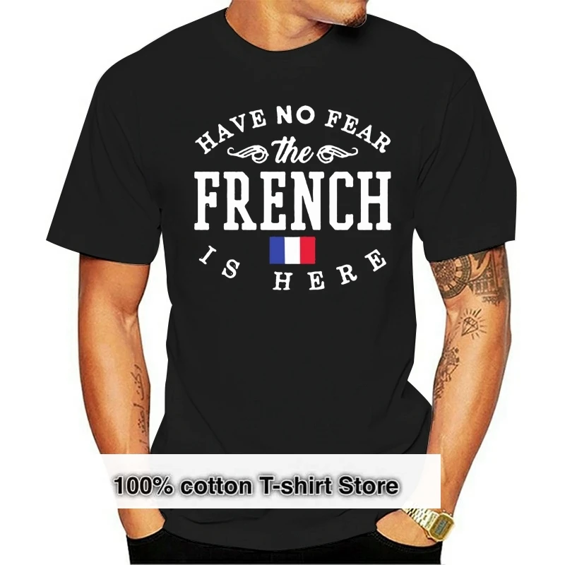 

Letter Print Short Sleeve T Shirt Men Funny T-Shirt Have No Fear - The French Is Here France Patriotic Tee Shirtcasual T-Shirt