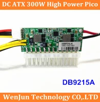 db9215a high power 300w 12v input dc atx peak psu pico atx switch mining psu 24pin mini itx dc atx pc power supply sata cpu 44p