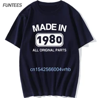 made in 1980 graphic print t shirts men 100 cotton summer short sleeve birthday gift tshirt tops funny anniversary man t shirt