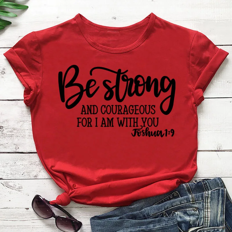 red tee black text Быть сильным и смелым футболка для христианина Джошуа 1:9 Костюмы религиозные хипстерская Футболка стильная вера в Иисуса наряды арт негабаритных - Цвет: red tee black text