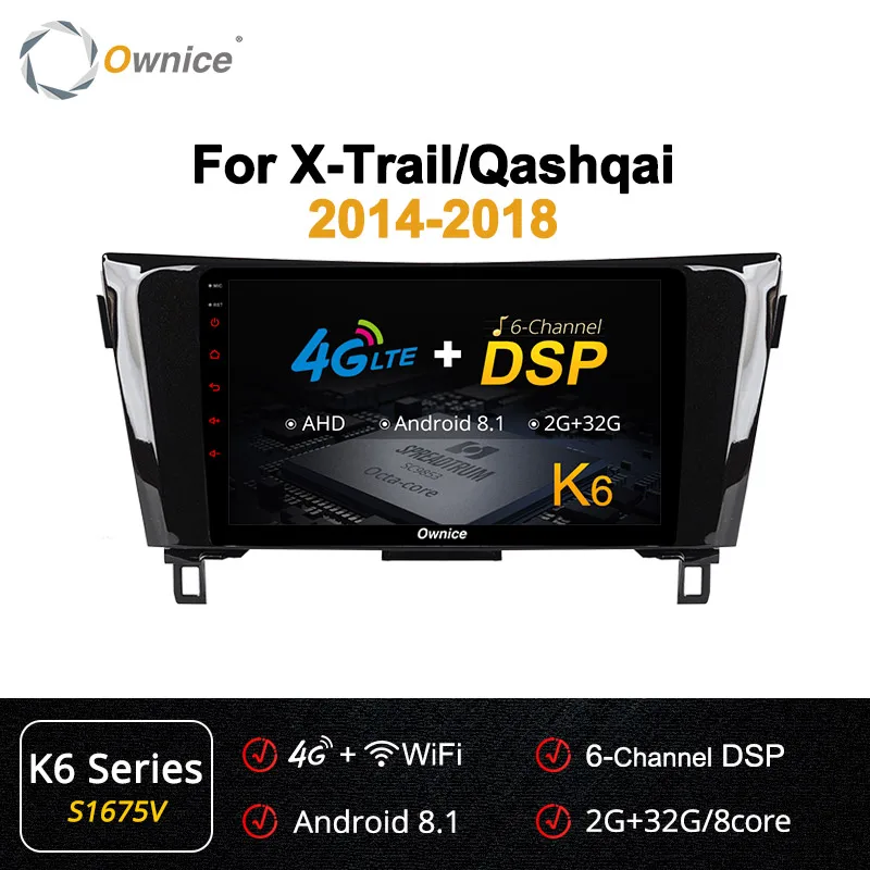 S1675 K6 Ownice Android 9,0 автомобильный DVD мультимедийный плеер 8 ядерный k3 k5 k6 для Nissan Qashqai X-Trail- 4G DSP SPDIF gps головное устройство - Цвет: S1675 K6