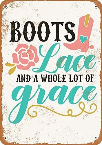 

Boots Lace and A Whole Lot of Grace Vintage Metal Sign