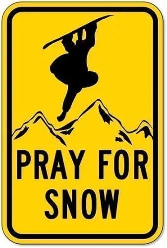 

XYDYP Pray for Snow Snowboarding Vintage Metal Wall Decoration Retro Metal Tin Sign for Outdoor Bar Garage Courtyard Public