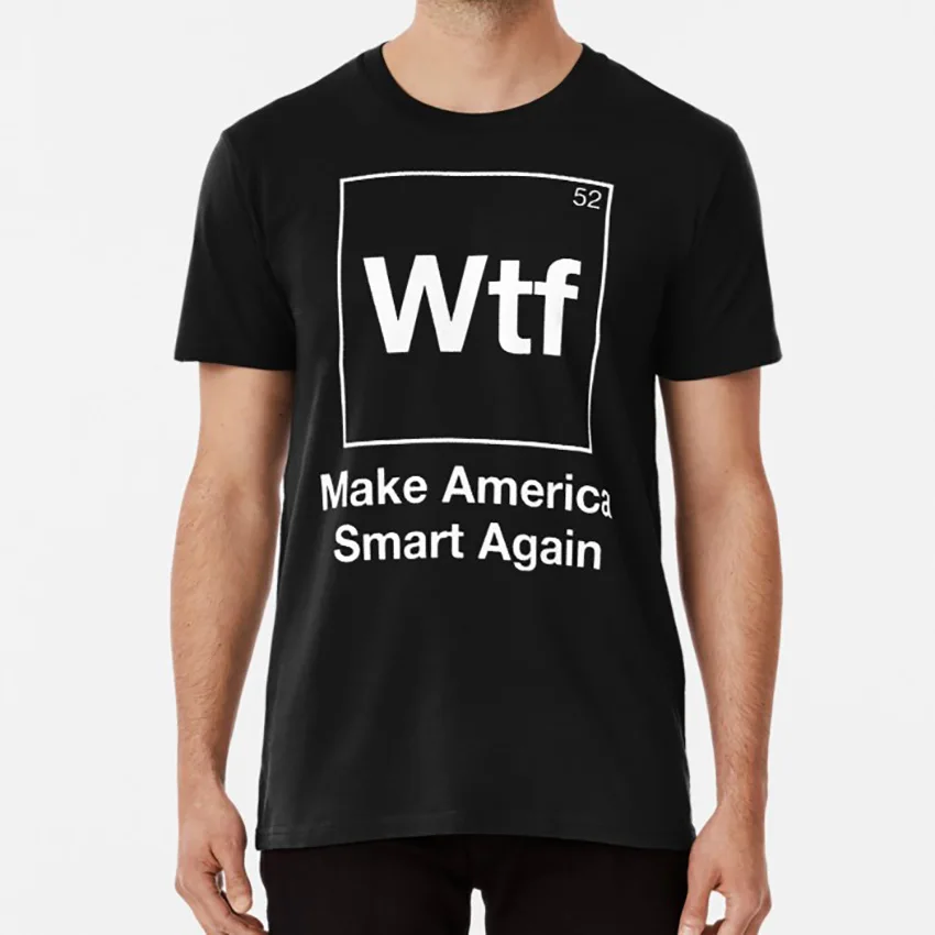 Science Shirt WTF футболка с надписью Make America Smart Again подарок для женщин и мужчин nerds geeks cool