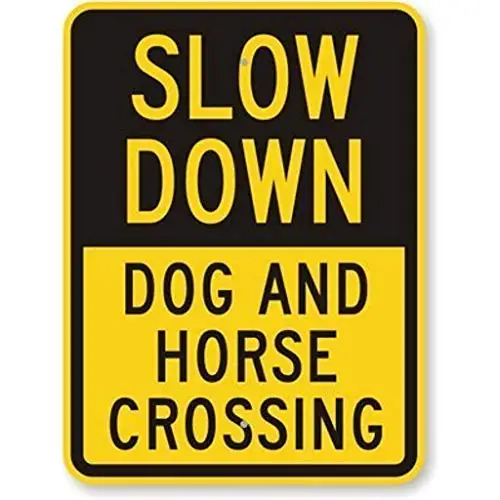 

Great Tin Sign Aluminum 8X12 Slow Down Dog and Horse Crossing,Beer Club Wall Home Decor Retro Coffee House or Home Wall Decor Me