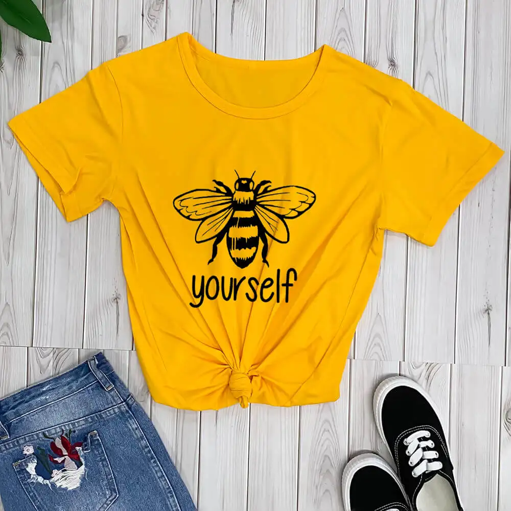 

Be Yourself Bee Shirt New Arrival Women Casual 100%Cotton Funny T Shirt Inspirational Shirt Motivational Shirts Gift For Friend