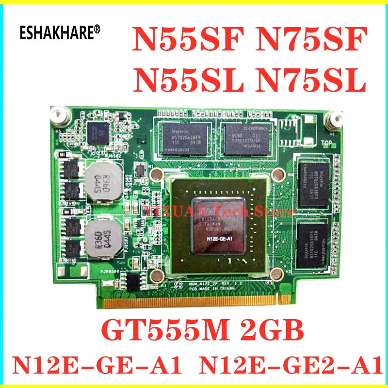 N55SF GT555M 2 Гб VGA Графическая карта для ASUS N75SF N55S N75SL N75S N55SL GeForce N12E-GE2-A1 ноутбук