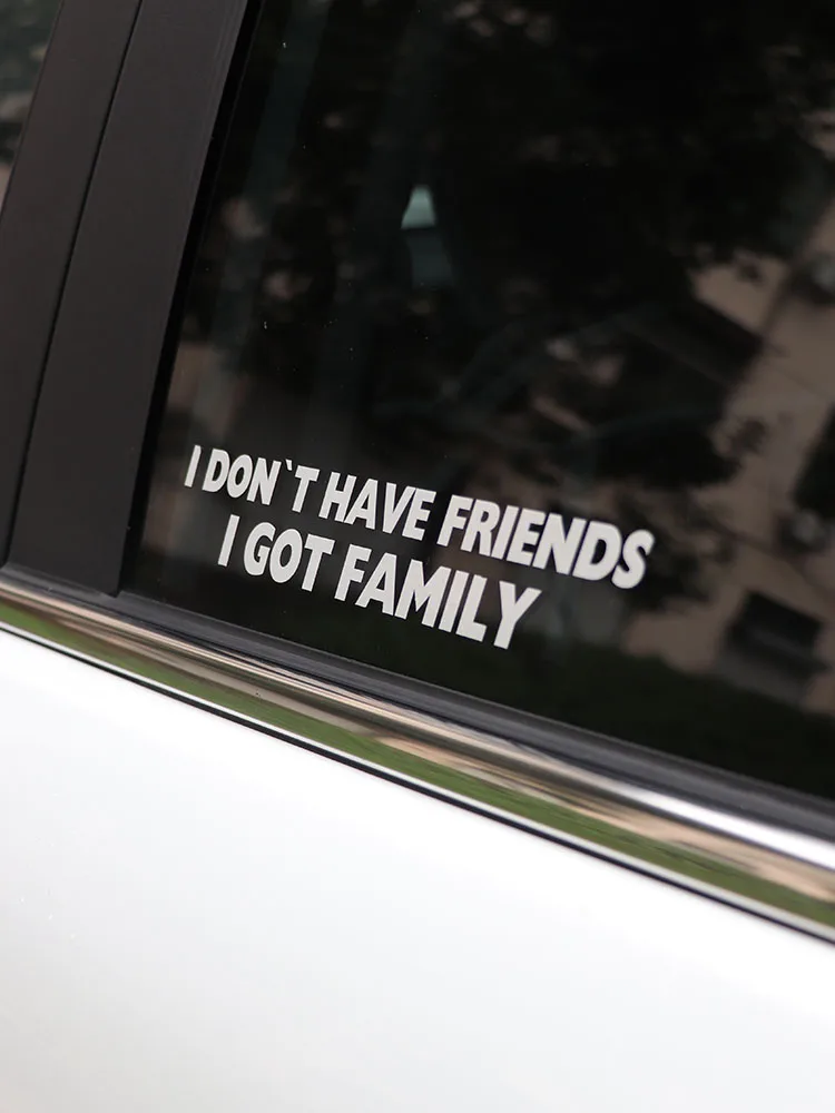 

ZTTZDY 20CM*3.4CM Fashion I Don't Have Friends I Got Family Vinyl Car Sticker Bumper Decal Black/Silver ZJ2-0259
