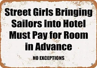 12 x 16 metal sign street girls bringing sailors into hotel must pay in advance vintage wall decor home decor