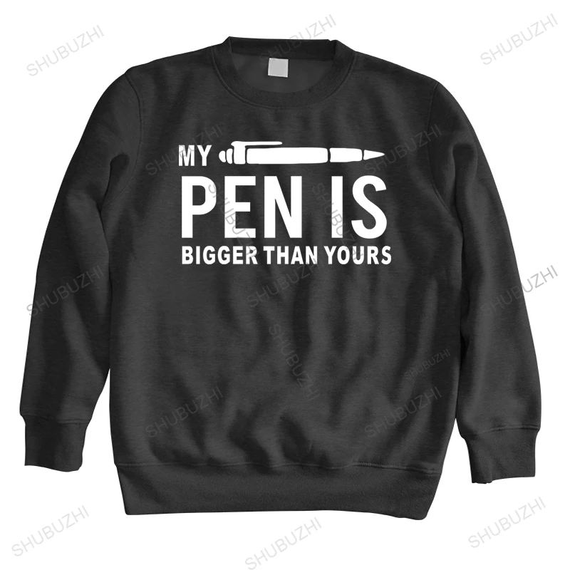 

Mens My Pen Is Bigger Than Yours Funny hoodies Harajuku Streetwear Clothing Fashion Leisure Male sweatshirt Hipster Homme