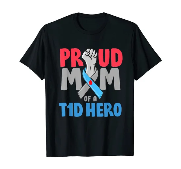 

Proud Mom Of A T1D Hero Type 1 Diabetes Mom Awareness T-Shirt