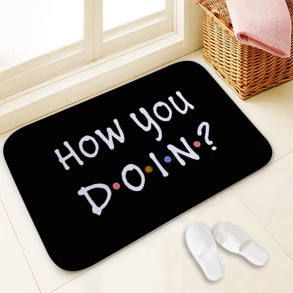 

2021 Classic Friends TV Show Funny Quotes Printed Doormat Baby Bedroom Carpet for Bedroom Kitchen Door None-slip Doormat