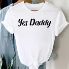 2021 летние футболки для мальчиков с буквами yes Daddy футболки женские футболки хип хоп Женщины Лето короткий рукав женская футболка размера плюс 3XL